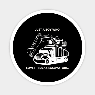 Just a boy who loves trucks excavators Magnet